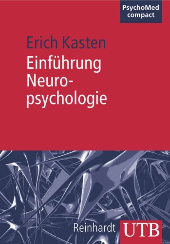 Kastern, Erich - Einführung in die Neuropsychologie (Uni-Taschenbücher M)