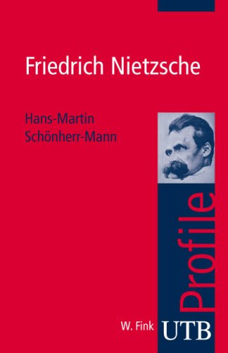  - Friedrich Nietzsche. UTB Profile (Uni-Taschenbücher S)