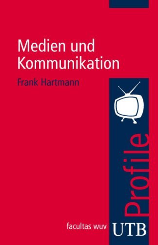 - Medien und Kommunikation. UTB Profile (Uni-Taschenbücher S)