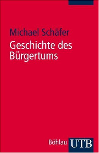  - Geschichte des Bürgertums: Eine Einführung