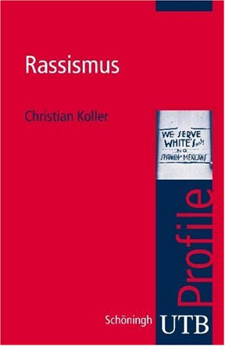 - Rassismus. UTB Profile