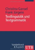 - Einführung in die Textlinguistik: Struktur, Thema und Referenz in Texten
