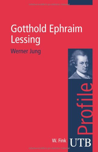 - Gotthold Ephraim Lessing. UTB Profile