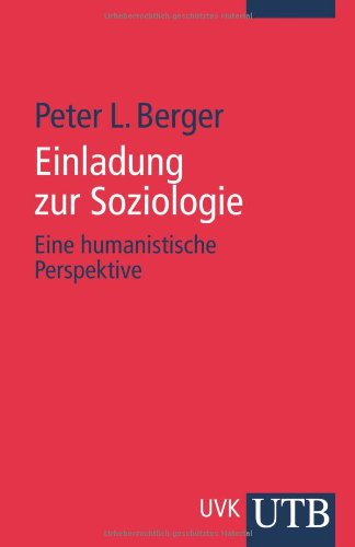  - Einladung zur Soziologie: Eine humanistische Perspektive