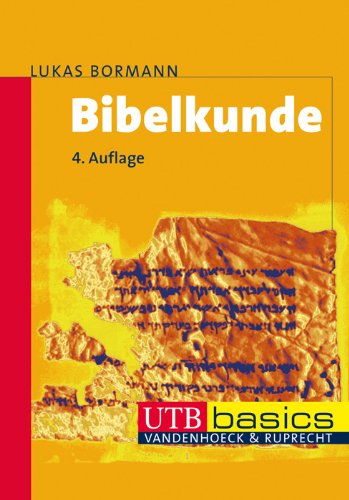 - Bibelkunde. Altes und Neues Testament. UTB basics