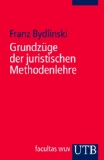  - Methodik des Zivilrechts - von Savigny bis Teubner