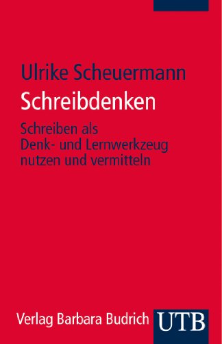 - Schreibdenken: Schreiben als Denk- und Lernwerkzeug nutzen und vermitteln