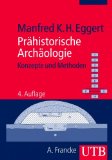 - Archäologie: Grundzüge einer Historischen Kulturwissenschaft (Uni-Taschenbücher M)