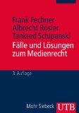  - Medienrecht: Lehrbuch des gesamten Medienrechts unter besonderer Berücksichtigung von Presse, Rundfunk und Multimedia