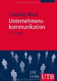  - Interne Unternehmenskommunikation: Strategien entwickeln, Strukturen schaffen, Prozesse steuern