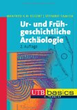 - Archäologie: Grundzüge einer Historischen Kulturwissenschaft (Uni-Taschenbücher M)