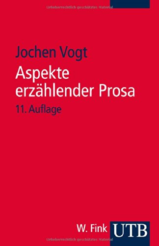 - Aspekte erzählender Prosa: Eine Einführung in Erzähltechnik und Romantheorie
