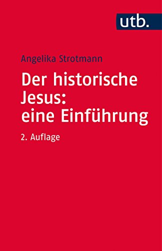 - Der historische Jesus: eine Einführung (Grundwissen Theologie, Band 3553)