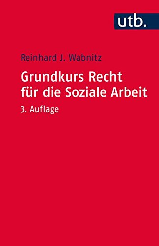  - Grundkurs Recht für die Soziale Arbeit