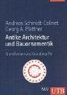  - Antike Architektur und Bauornamentik: Grundformen und Grundbegriffe