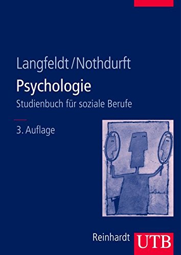 Langfeld, Hans-Peter / Nothdurft, Werner - Psychologie: Grundlagen und Perspektiven für die Soziale Arbeit (Uni-Taschenbücher L)