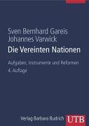 - Die Vereinten Nationen: Aufgaben, Instrumente und Reformen (Uni-Taschenbücher L)