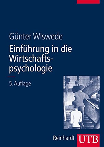 - Einführung in die Wirtschaftspsychologie