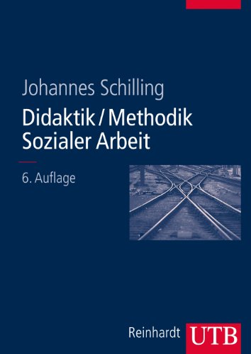 - Didaktik / Methodik Sozialer Arbeit: Grundlagen und Konzepte