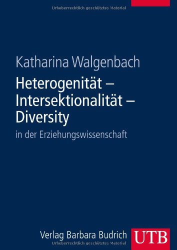  - Heterogenität - Intersektionalität - Diversity in der Erziehungswissenschaft