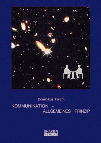 Forcht, Dominikus - Kommunikation - allgemeines Prinzip