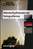  - Available Light: Perfekte Fotos mit vorhandenem und künstlichem Licht (Edition FotoHits)