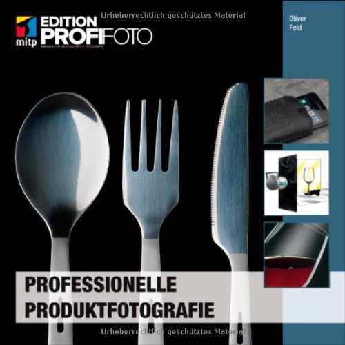 - Professionelle Produktfotografie (mitp Edition Profifoto)