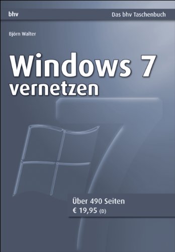  - Windows 7 vernetzen (bhv Taschenbuch)