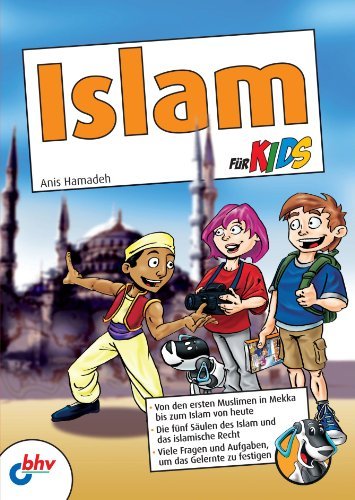 - Islam für Kids: Von den ersten Muslimen in Mekka bis zum Islam von heute (mitp für Kids)