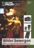  - 101 Tipps für das Filmen mit der DSLR (Digital fotografieren)