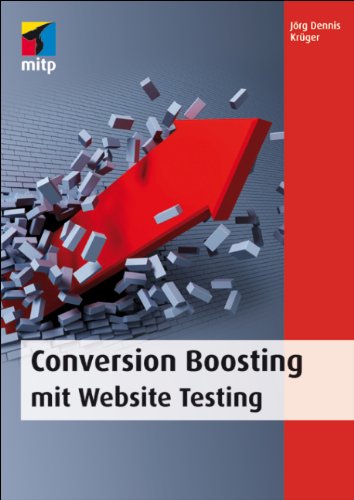 Krüger, Jörg Dennis - Conversion Boosting mit Website Testing