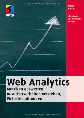 Hassler, Marco - Web Analytics: Metriken auswerten, Besucherverhalten verstehen, Website optimieren (mitp Business)