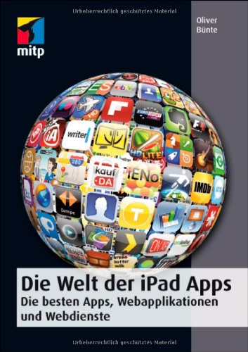 - Die Welt der iPad Apps - Die besten Apps, Webapplikationen und Webdienste
