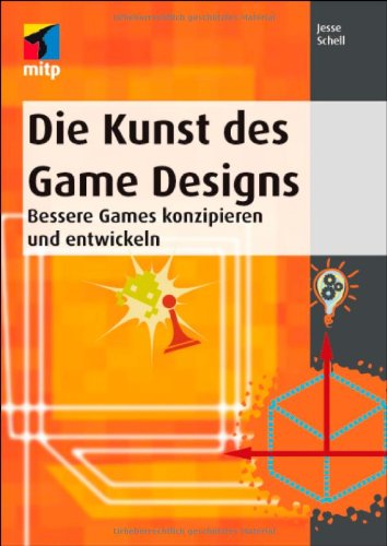 - Die Kunst des Game Designs: Bessere Games konzipieren und entwickeln (mitp Professional)