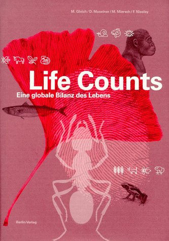 Gleich, Michael / Maxeiner, Dirk / Miersch, Michae - Life Counts. Eine globale Bilanz des Lebens