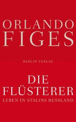 - Die Flüsterer: Leben in Stalins Russland