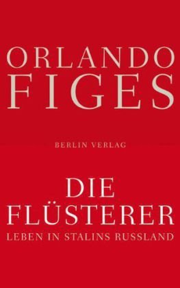  - Die Flüsterer: Leben in Stalins Russland