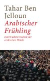  - Der Aufstand: Die arabische Revolution und ihre Folgen