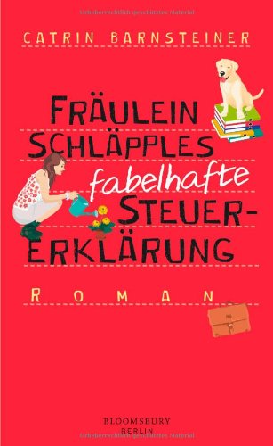  - Fräulein Schläpples fabelhafte Steuererklärung: Roman