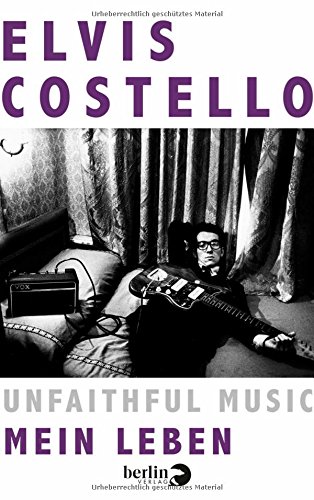 Costello, Elvis - Unfaithful Music - Mein Leben