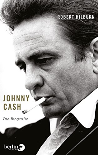 Hilburn, Robert - Johnny Cash: Die Biografie