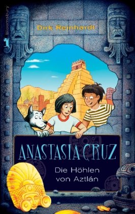  - Anastasia Cruz: Die Höhlen von Aztlán