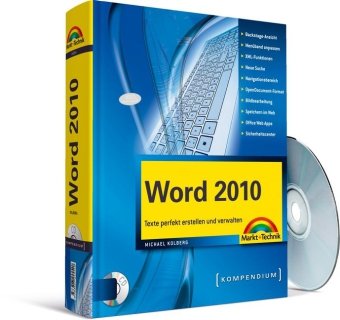 - Word 2010: Texte perfekt erstellen, verwalten und optimieren