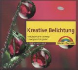  - Kreative Fotografie - 52 Wochenendprojekte (Digital fotografieren)