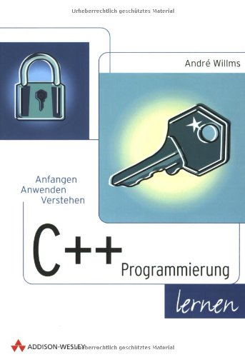 Willms, Andre - C++-Programmierung lernen . Anfangen, anwenden, verstehen