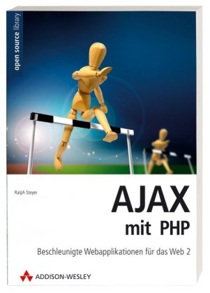 Steyer, Ralph - AJAX mit PHP. Eine vollständige Einführung in AJAX!