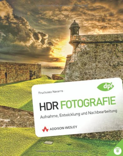 - HDR Fotografie: Aufnahme, Entwicklung und Nachbearbeitung (DPI Adobe)
