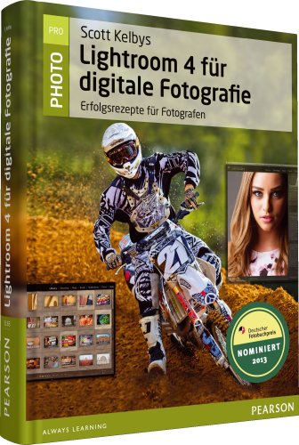 - Scott Kelbys Lightroom 4 für digitale Fotografie: Erfolgsrezepte für Fotografen (Pearson Photo)
