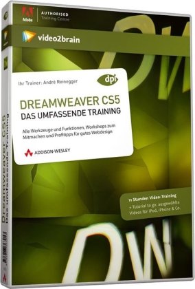  - Dreamweaver CS5: Alle Werkzeuge und Funktionen, Workshops zum Mitmachen und Profi-Tipps für gutes Webdesign