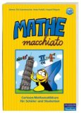  - Mathe macchiato Analysis: Cartooonkurs Differenzial- und Intergralrechnung für Schüler und Studenten (Pearson Studium - Scientific Tools)